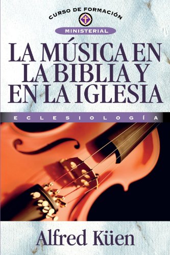 Imagen de archivo de La M?sica En La Biblia y En La Iglesia (Spanish Edition) a la venta por SecondSale