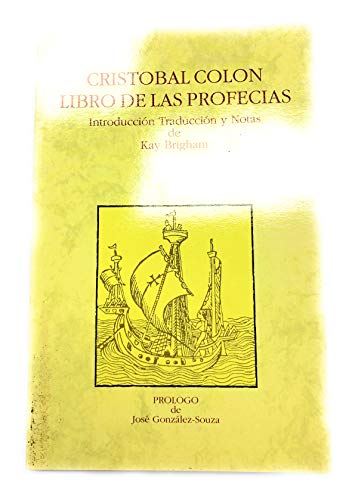 Imagen de archivo de Cristobal Colon Libro De Las Profecias: Introduccion Traduccion Y Notas a la venta por Iridium_Books