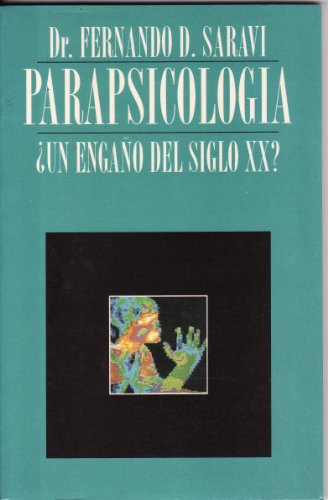 Imagen de archivo de parapsicologia un engano del siglo xx dr fernando d saravi a la venta por DMBeeBookstore