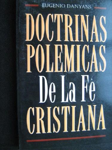 Stock image for Doctrinas polmicas de la Fe Cristiana. for sale by Puvill Libros