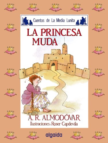 Stock image for Media lunita / Crescent Little Moon: La Princesa Muda for sale by medimops