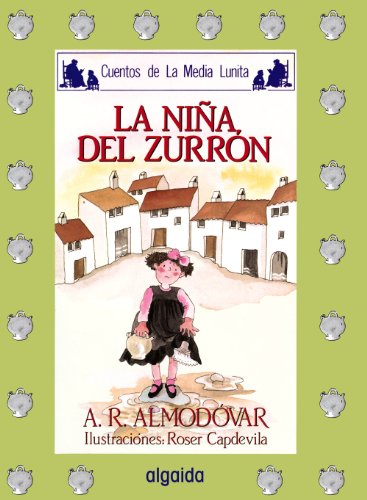 Imagen de archivo de Media lunita / Crescent Little Moon: La Nina Del Zurron a la venta por medimops