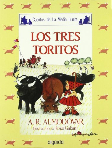 Beispielbild fr Media lunita / Crescent Little Moon: Los Tres Toritos: 15 (Infantil - Juvenil) zum Verkauf von medimops