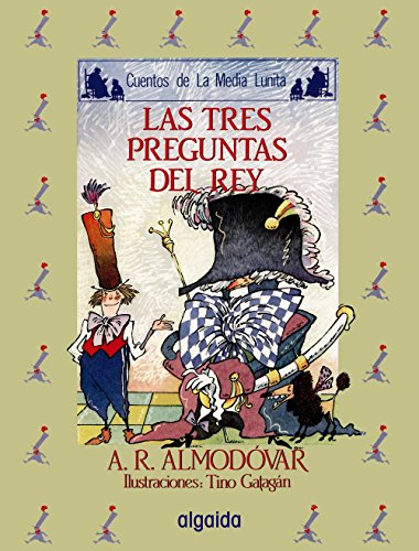 Stock image for Las Tres Preguntas Del Rey/ The Three Questions of the King (Cuentos de la Media Lunita / Half Little Moon Stories) for sale by medimops
