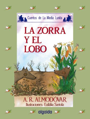 Stock image for Media lunita / Crescent Little Moon: La Zorra Y El Lobo: 10 (Infantil - Juvenil) for sale by medimops