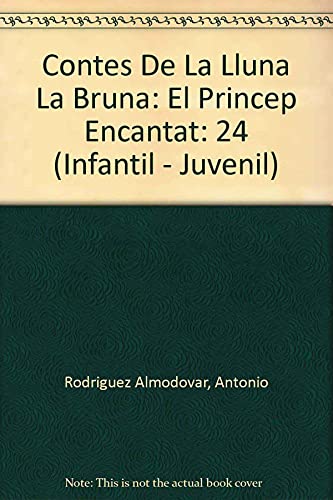 Imagen de archivo de Contes De La Lluna La Bruna: El Princep Encantat (Infantil - Juvenil) (Catalan Edition) a la venta por Iridium_Books
