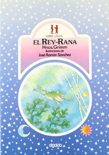 Imagen de archivo de El Rey-rana/ The Frog King (cuentos classicos) (Spanish Edition) a la venta por Iridium_Books