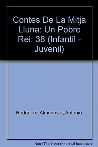 Stock image for Contes de la Mitja Lluna: Un Pobre Rei for sale by Hamelyn