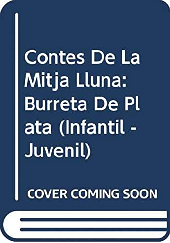 Stock image for Contes de la Mitja Lluna: Burreta de Plata for sale by Hamelyn