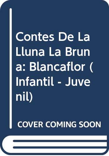 Beispielbild fr Contes de la Lluna la Bruna n 32. Blancaflor (Infantil - Juvenil - Contes De La Lluna La Bruna - Edici En Rstica) zum Verkauf von medimops