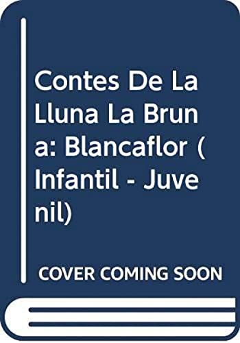 Stock image for Contes de la Lluna la Bruna n 32. Blancaflor (Infantil - Juvenil - Contes De La Lluna La Bruna - Edici En Rstica) for sale by medimops