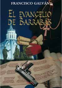 Beispielbild fr EVANGELIO DE BARRABAS,EL (ALGAIDA LITERARIA/HISTORICA) GALVAN,FRANCISO zum Verkauf von VANLIBER