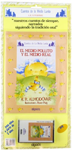 9788476474358: El medio pollito y el medio real. (INFANTIL - JUVENIL - CUENTOS DE LA MEDIA LUNITA - CUENTO Y CASSETTE)