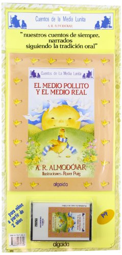 9788476474358: El medio pollito y el medio real. (Cuentos de la media lunita / Little Half Moon Stories) (Spanish Edition)