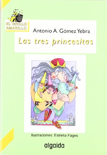 Beispielbild fr Las tres princesitas (Infantil - Juvenil - El Grillo. - El Grillo Amarillo) zum Verkauf von medimops