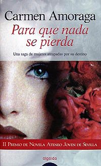 Beispielbild fr Para que nada se pierda (Algaida Literaria - Premio Ateneo Joven De Sevilla) zum Verkauf von medimops