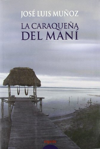 La caraquena del mani; - Munoz, José Luis