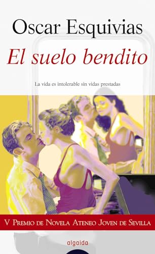 9788476479674: El suelo bendito (Algaida Literaria) (Spanish Edition)