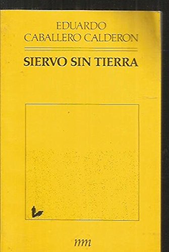 9788476500132: SIERVO SIN TIERRA