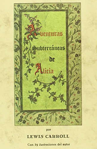 9788476510056: AVENTURAS SUBTERRANEAS DE ALICIA (BIBLIOTECA CUENTOS MARAVILLOSOS)