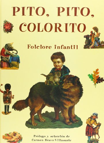 9788476511268: PITO PITO COLORITO FOLCKLORE INFANTIL: Folclore Infantil/ Children's Folklore (EDICIONS VIB)