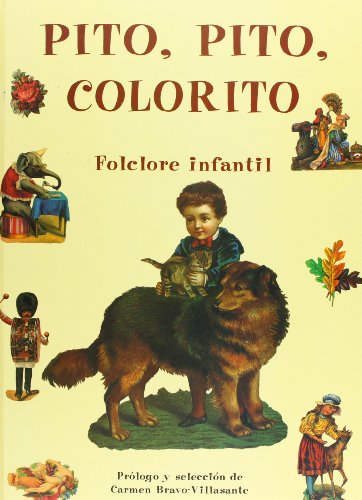 Pito, Pito, Colorito: Folclore Infantil (9788476511268) by Bravo-Villasante, Carmen