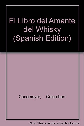 Stock image for EL LIBRO DEL AMANTE DEL WHISKY for sale by Zilis Select Books
