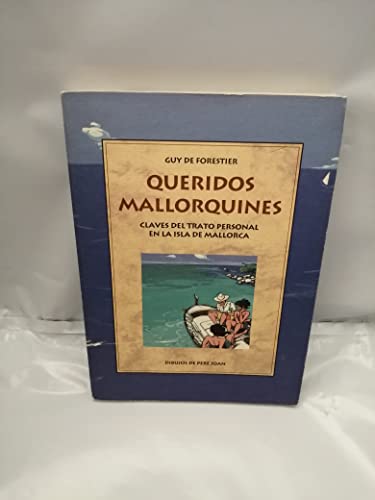Stock image for Queridos mallorquines : claves de trato personal en la isla de Mallorca for sale by WorldofBooks