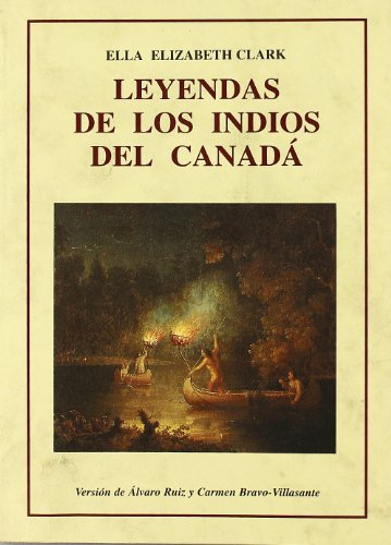 Stock image for LEYENDAS DE LOS INDIOS DEL CANAD for sale by Zilis Select Books