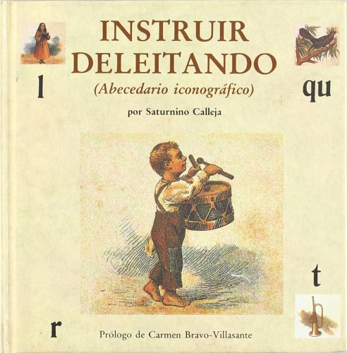 Imagen de archivo de INSTRUIR DELEITANDO (Abecedario iconogrfico) a la venta por KALAMO LIBROS, S.L.