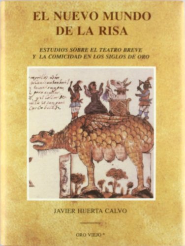 El Nuevo Mundo de La Risa (Oro viejo) (Spanish Edition) (9788476512531) by HUERTA CALVO, J.