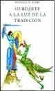 9788476516362: GURDJIEFF LUZ DE TRADICION (SIN COLECCION)