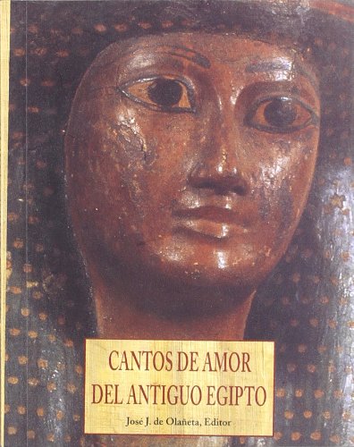 CANTOS DE AMOR DEL ANTIGUO EGIPTO