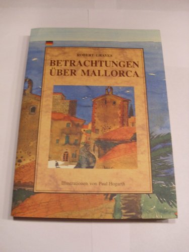 Beispielbild fr Betrachtungen über Mallorca [Taschenbuch] by Robert Graves; Paul Hogarth zum Verkauf von WorldofBooks