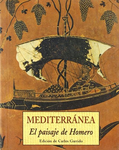 Imagen de archivo de MEDITERRANEA: EL PAISAJE DE HOMERO a la venta por KALAMO LIBROS, S.L.