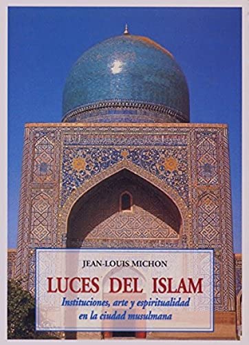 Imagen de archivo de LUCES DEL ISLAM a la venta por KALAMO LIBROS, S.L.