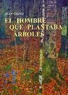 9788476518472: El Hombre Que Plantaba Arboles (Spanish Edition)