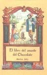 9788476519264: LIBRO AMANTE CHOCOLATE RUSTICA (EL CUERNO DE LA ABUNDANCIA)