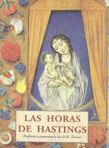 Beispielbild fr Las horas de Hastings : libro de horas flamenco del siglo XV zum Verkauf von Librera Prez Galds
