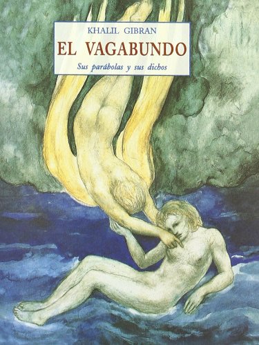 El vagabundo: sus parÃ¡bolas y sus dichos (9788476519660) by Gibran Jalil Gibran