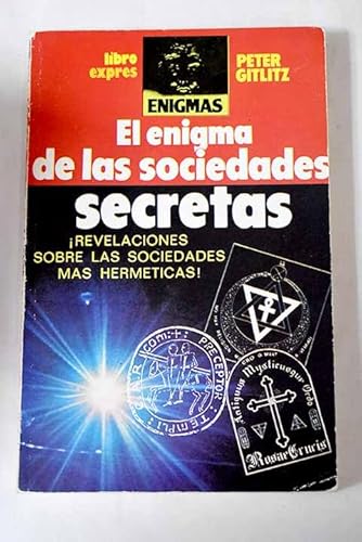 9788476520505: EL ENIGMA DE LAS SOCIEDADES SECRETAS - Revelaciones sobre las sociedades mas hermeticas