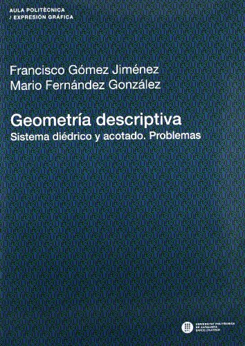 9788476535646: Geometra descriptiva. Sistema didrico y acotado. Problemas: 95 (Aula Politcnica)