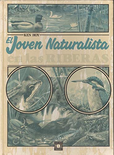Beispielbild fr El Joven Naturalista en las Riberas zum Verkauf von Hamelyn