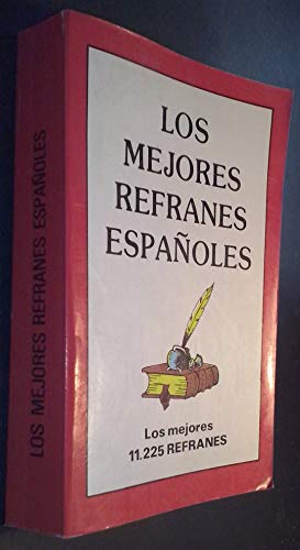 Imagen de archivo de Los Mejores refranes espaoles a la venta por Vrtigo Libros