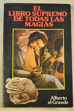 Imagen de archivo de LIBRO SUPREMO DE TODAS LAS MAGIAS - EL a la venta por El Pergam Vell