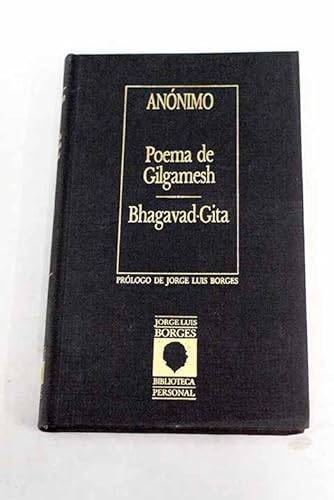 Imagen de archivo de Poema de Gilgamesh; Bhagavad-Gita (Coleccin Biblioteca Personal Jorge Luis Borges, N 6) a la venta por Iridium_Books