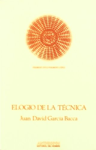 Imagen de archivo de ELOGIO DE LA TCNICA a la venta por KALAMO LIBROS, S.L.