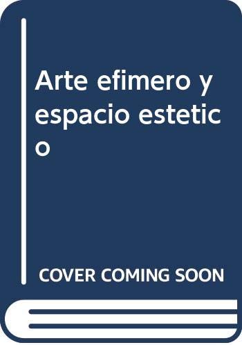 Imagen de archivo de ARTE EFIMERO Y ESPACIO ESTETICO a la venta por Libreria Castrillo