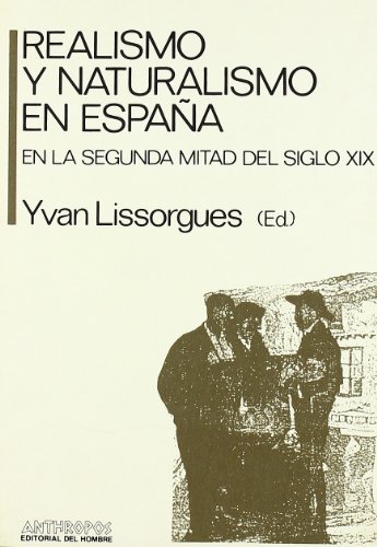 9788476580967: Realismo y naturalismo en Espaa en la segunda mitad del s. XIX