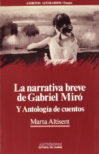 La narrativa breve de Gabriel Miró. Y antología de cuentos